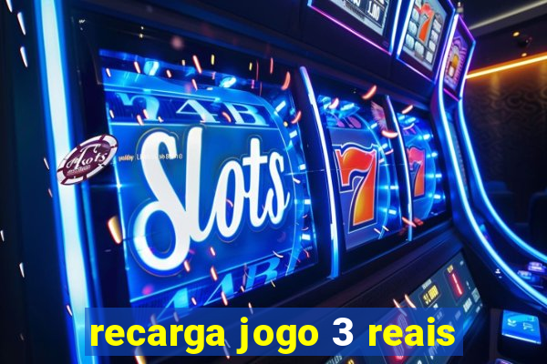 recarga jogo 3 reais